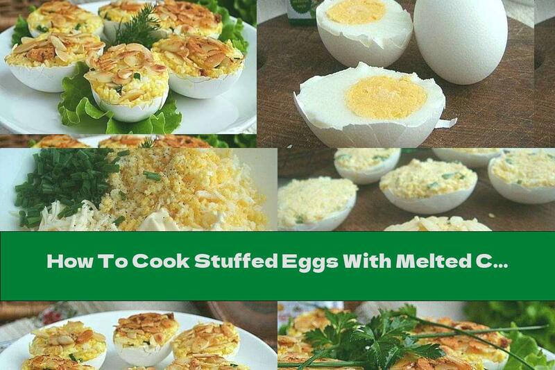 How To Cook Stuffed Eggs With Melted Cheese And Almonds - Recipe