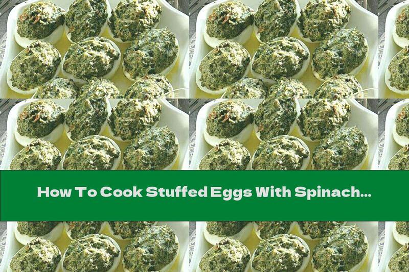 How To Cook Stuffed Eggs With Spinach And Tomatoes - Recipe