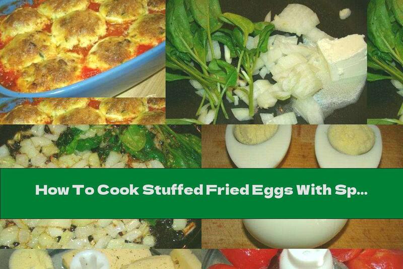 How To Cook Stuffed Fried Eggs With Spinach, Tomato Sauce And Cheese - Recipe