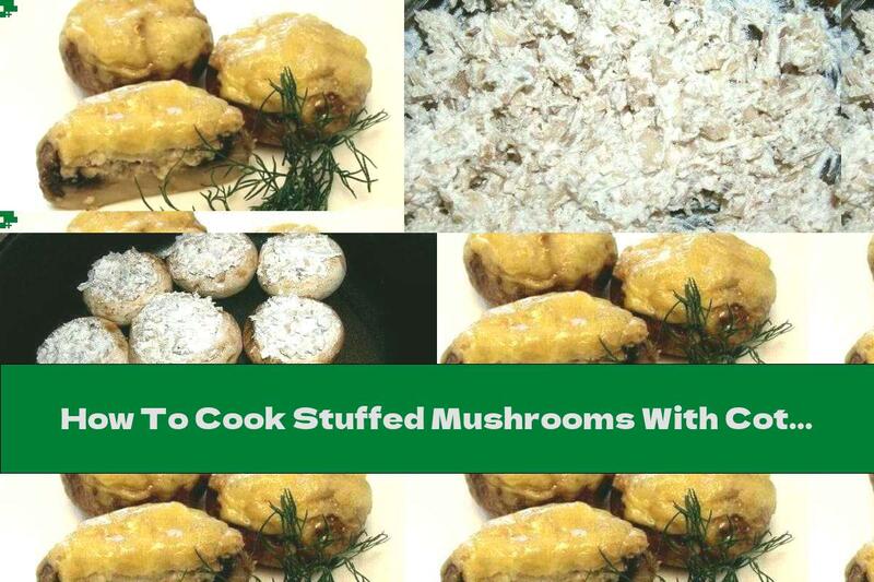 How To Cook Stuffed Mushrooms With Cottage Cheese, Sesame And Garlic With Yellow Cheese Coating - Recipe