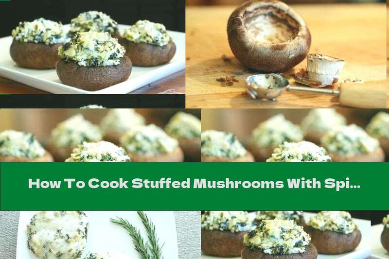 How To Cook Stuffed Mushrooms With Spinach And Cheese - Recipe