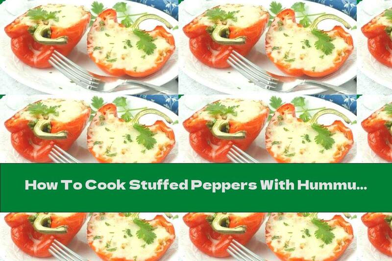 How To Cook Stuffed Peppers With Hummus, Vegetables And Cheese - Recipe
