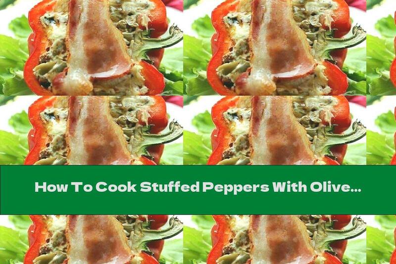 How To Cook Stuffed Peppers With Olives, Cheese And Bacon - Recipe