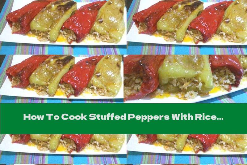 How To Cook Stuffed Peppers With Rice And Cabbage - Recipe