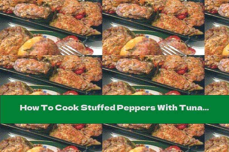 How To Cook Stuffed Peppers With Tuna And Oregano - Recipe