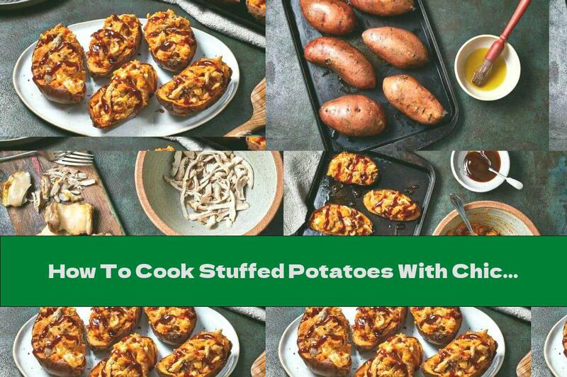 How To Cook Stuffed Potatoes With Chicken And Barbecue Sauce - Recipe