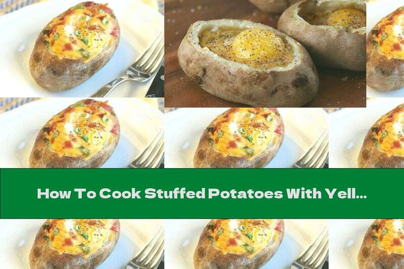 How To Cook Stuffed Potatoes With Yellow Cheese, Bacon And Egg - Recipe