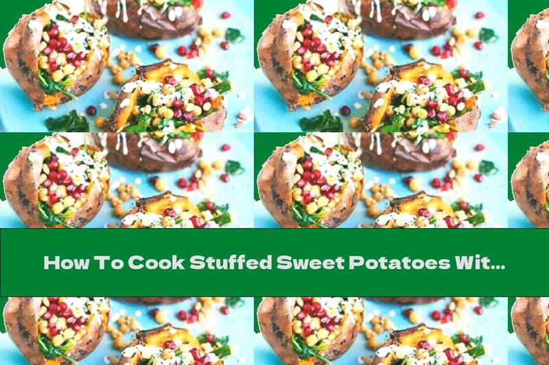 How To Cook Stuffed Sweet Potatoes With Chickpeas And Tahini Sauce - Recipe