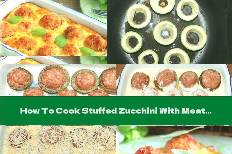 How To Cook Stuffed Zucchini With Meatballs Baked In An Omelet - Recipe