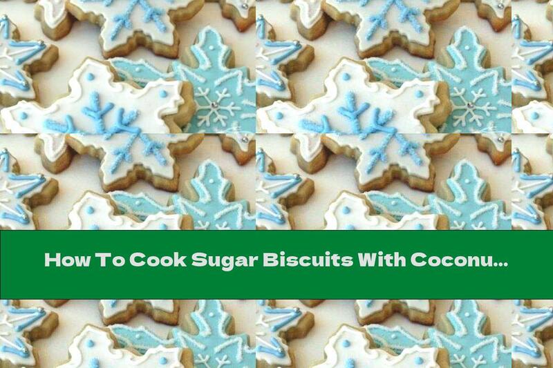 How To Cook Sugar Biscuits With Coconut Glaze - Recipe