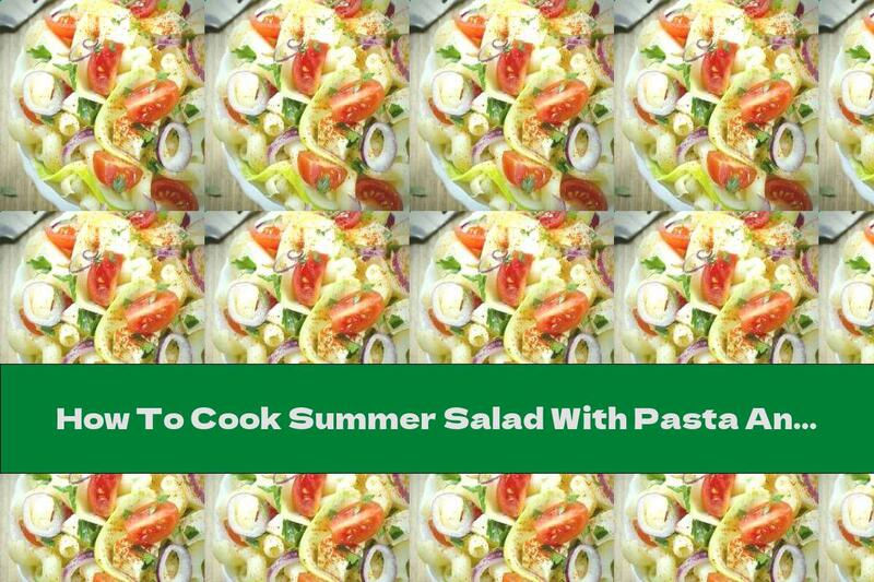 How To Cook Summer Salad With Pasta And Zucchini - Recipe