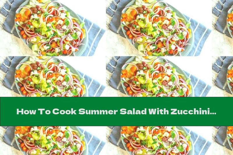 How To Cook Summer Salad With Zucchini, Olives, Tomatoes And Cheese - Recipe