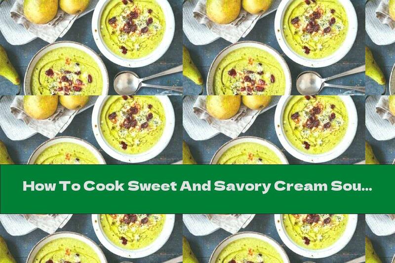 How To Cook Sweet And Savory Cream Soup With Broccoli And Pears - Recipe
