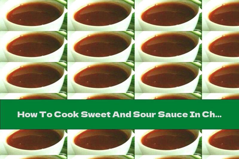 How To Cook Sweet And Sour Sauce In Chinese - Recipe