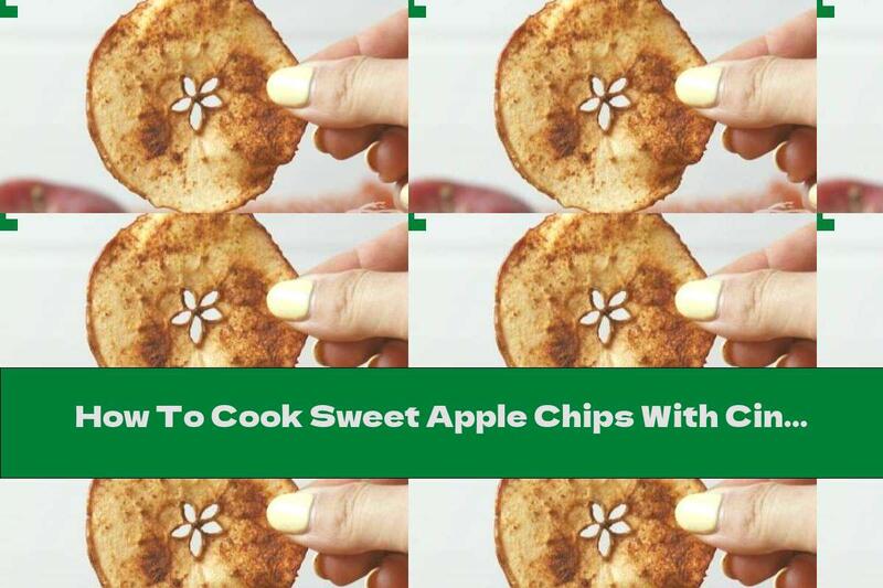 How To Cook Sweet Apple Chips With Cinnamon - Recipe
