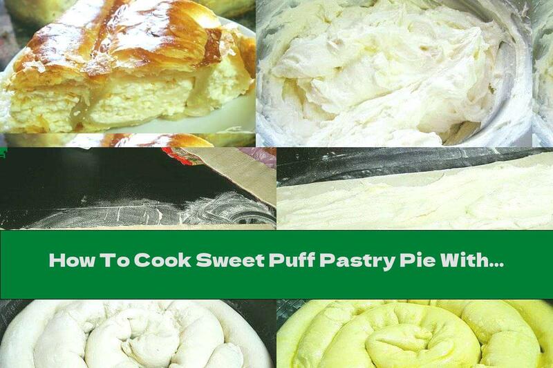 How To Cook Sweet Puff Pastry Pie With Cottage Cheese And Vanilla - Recipe