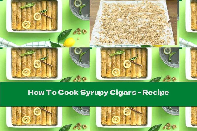 How To Cook Syrupy Cigars - Recipe