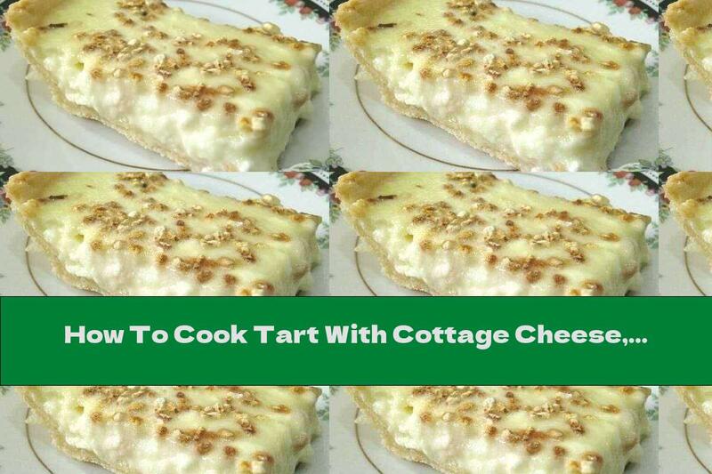 How To Cook Tart With Cottage Cheese, Cream And Orange Peel - Recipe