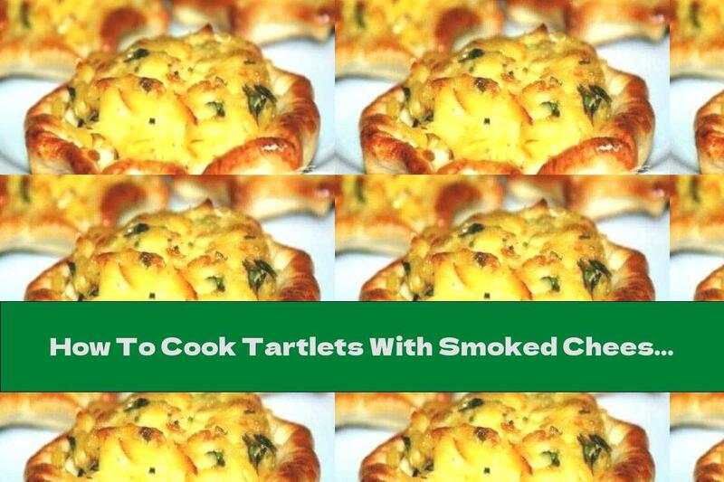How To Cook Tartlets With Smoked Cheese, Garlic And Parsley - Recipe