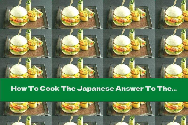 How To Cook The Japanese Answer To The Hamburger Or What Is This Bao-lunch? - Recipe