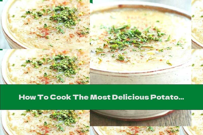How To Cook The Most Delicious Potato Cream Soup - Recipe