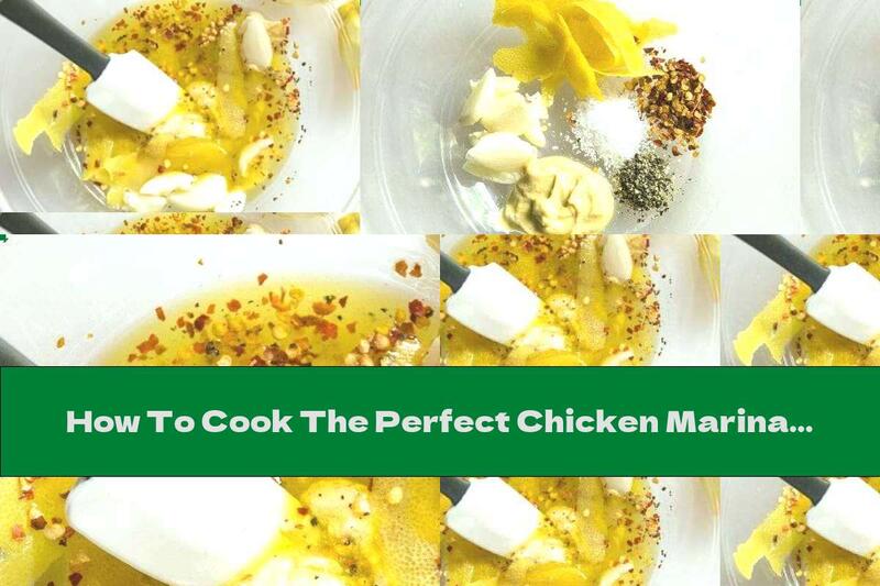 How To Cook The Perfect Chicken Marinade - Recipe