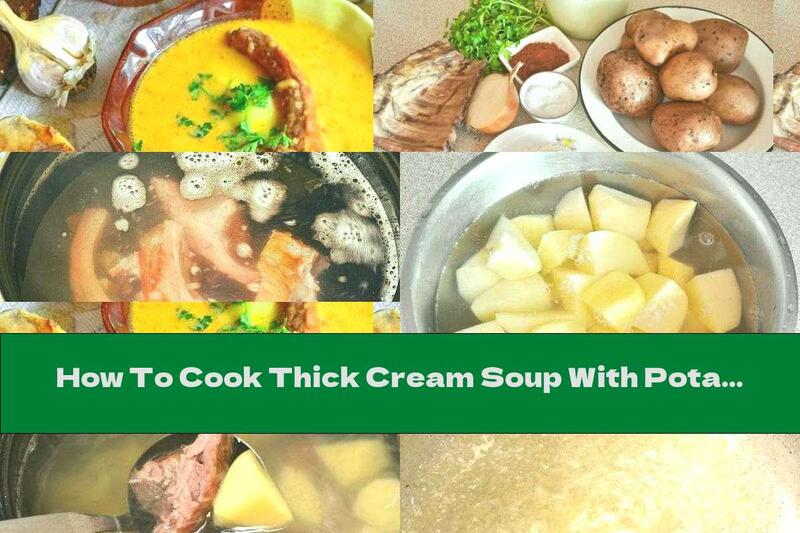 How To Cook Thick Cream Soup With Potatoes And Smoked Ribs - Recipe