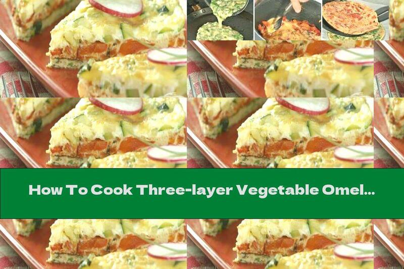 How To Cook Three-layer Vegetable Omelet - Recipe
