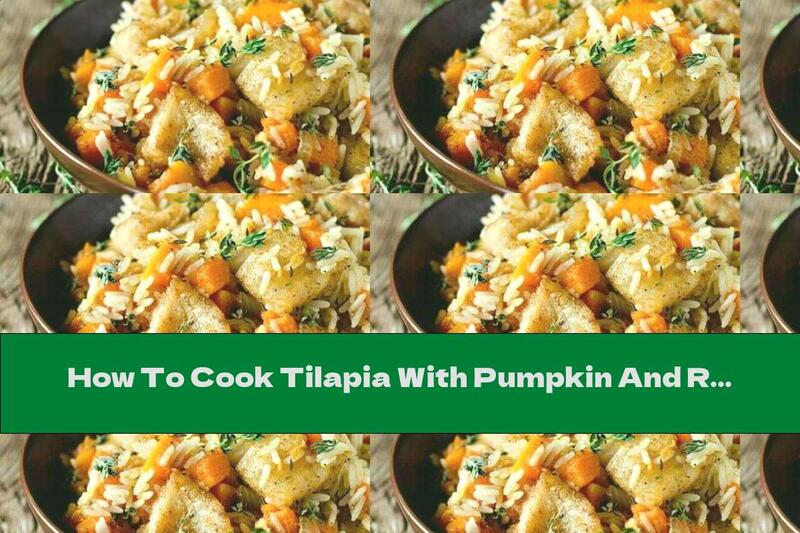 How To Cook Tilapia With Pumpkin And Rice - Recipe