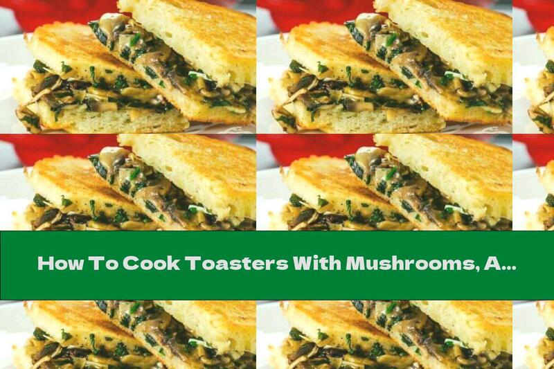How To Cook Toasters With Mushrooms, Arugula And Yellow Cheese - Recipe