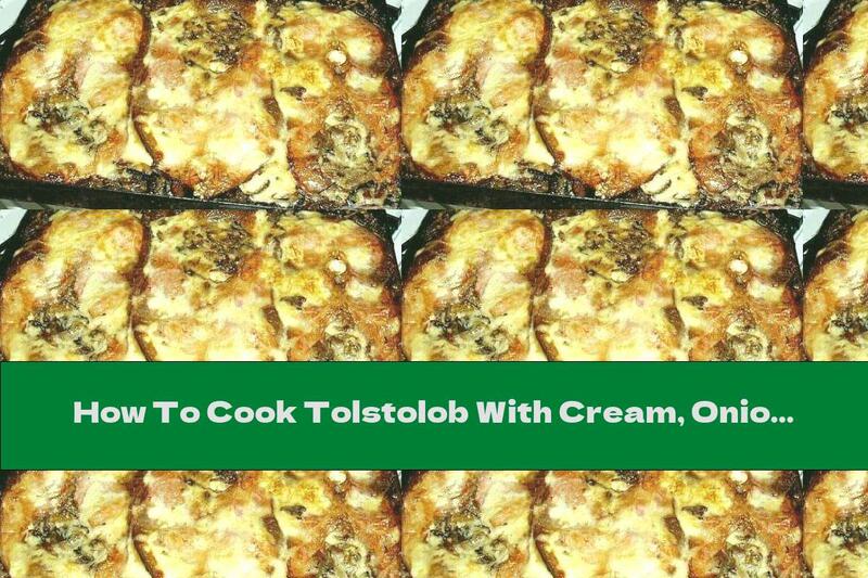How To Cook Tolstolob With Cream, Onion And Yellow Cheese In The Oven - Recipe