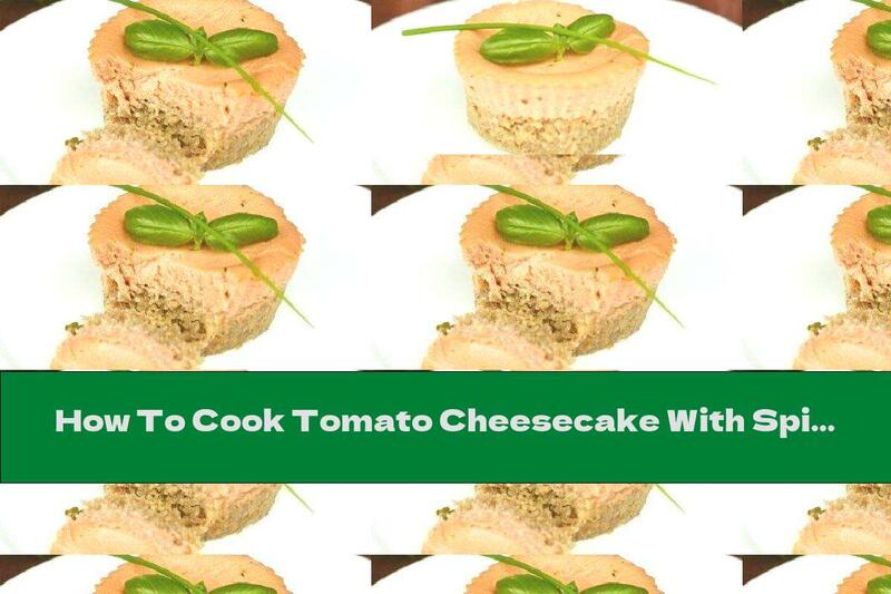How To Cook Tomato Cheesecake With Spices - Recipe