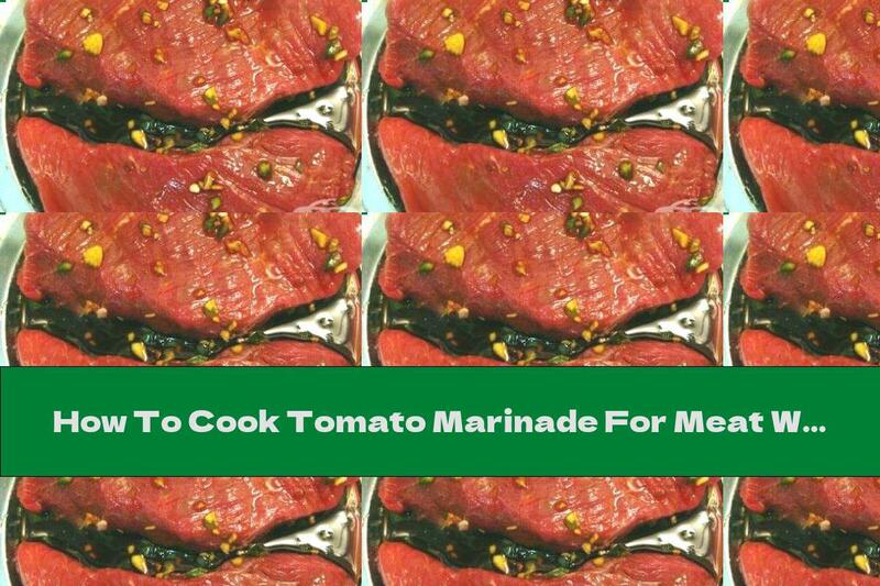 How To Cook Tomato Marinade For Meat With Pineapple And Chili - Recipe