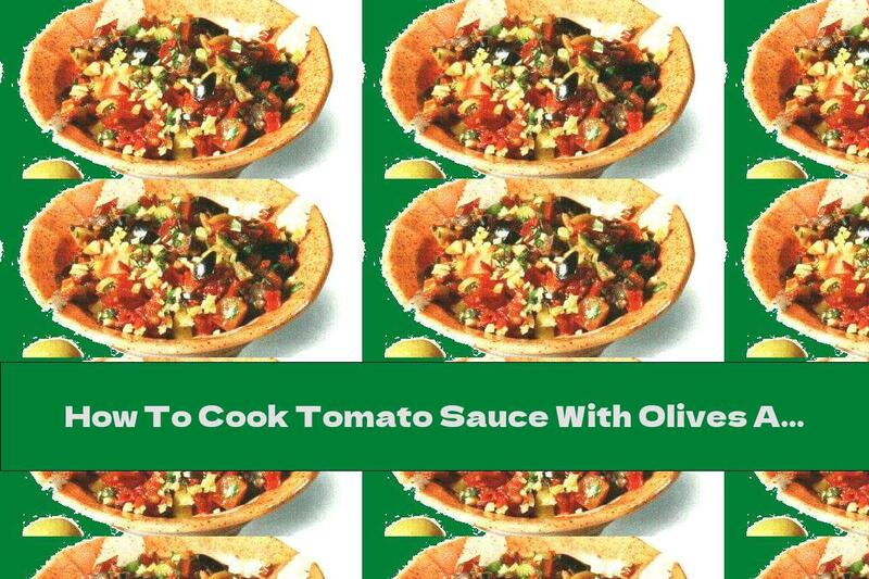How To Cook Tomato Sauce With Olives And Soy Sauce - Recipe