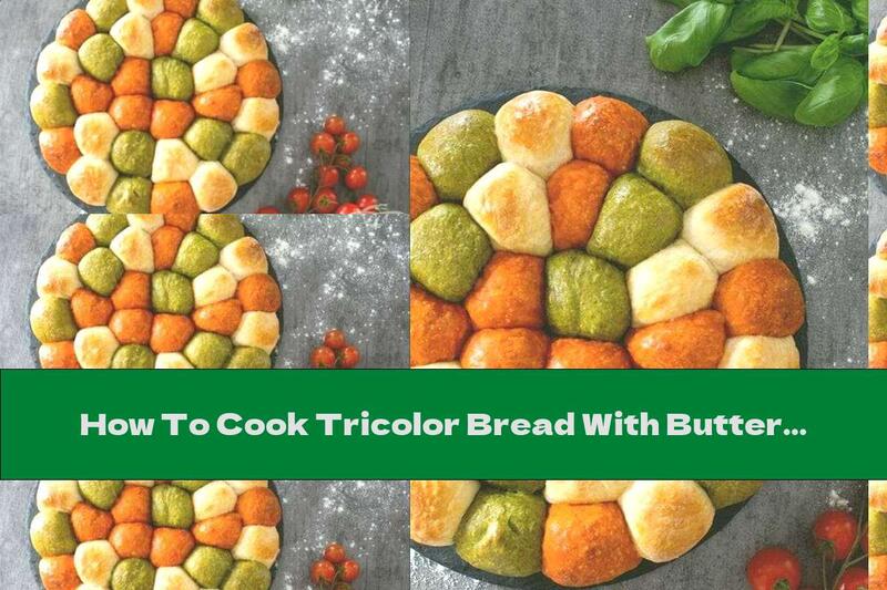 How To Cook Tricolor Bread With Butter And Cheese - Recipe