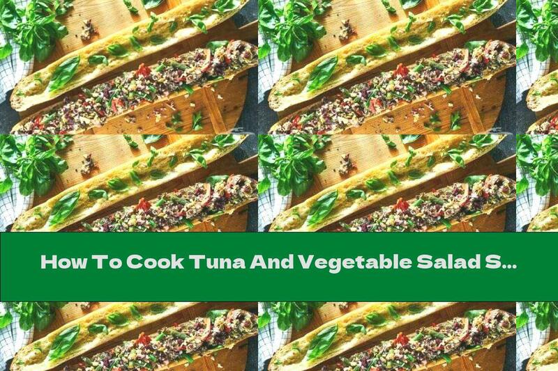 How To Cook Tuna And Vegetable Salad Sandwich - Recipe
