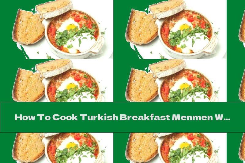 How To Cook Turkish Breakfast Menmen With Eggs And Milk Sauce With Sumac - Recipe