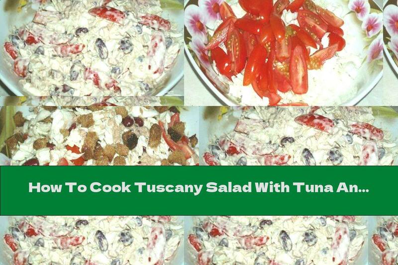 How To Cook Tuscany Salad With Tuna And Red Beans - Recipe