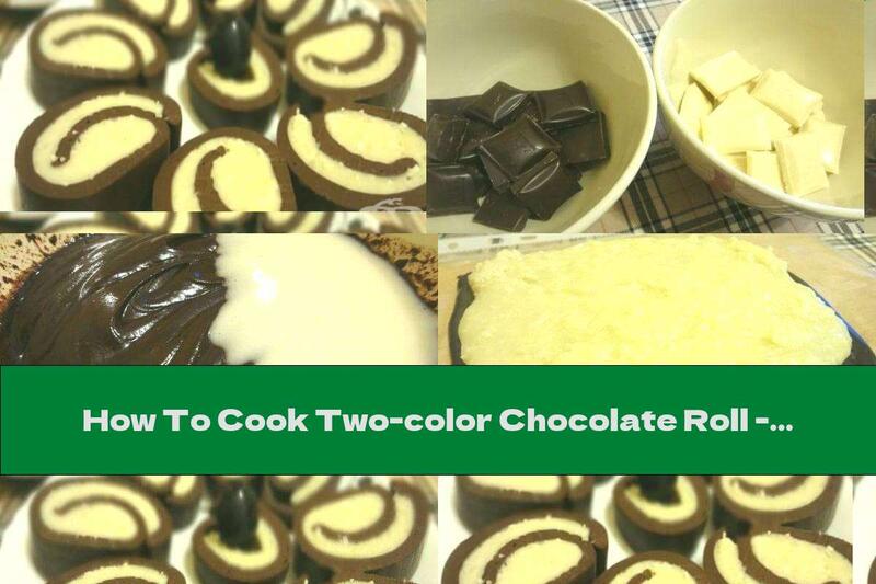 How To Cook Two-color Chocolate Roll - Recipe