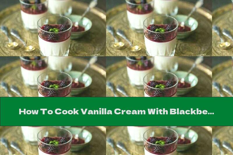 How To Cook Vanilla Cream With Blackberry Jam - Recipe