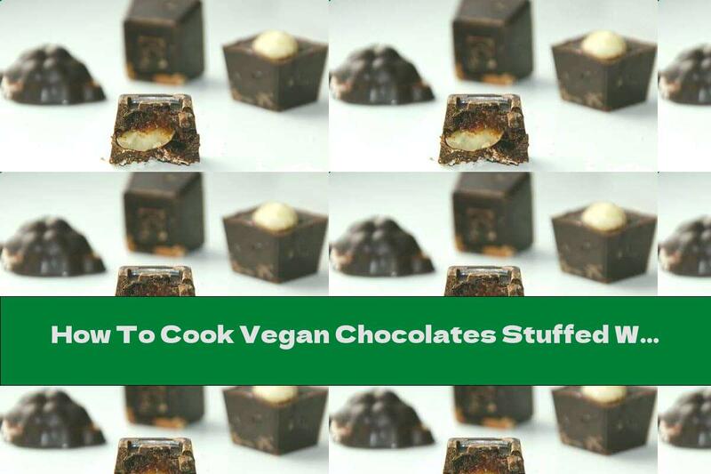 How To Cook Vegan Chocolates Stuffed With Dried Fruits And Almonds - Recipe