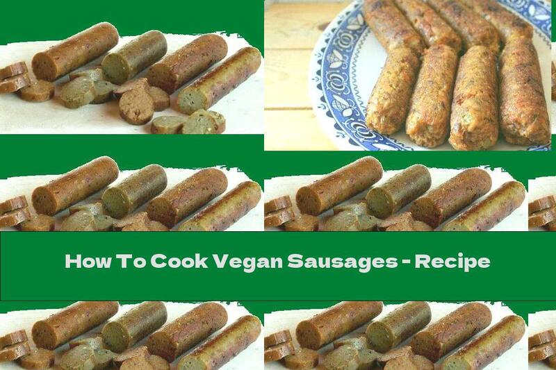 How To Cook Vegan Sausages - Recipe