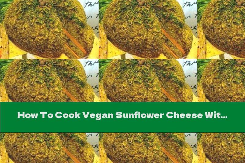 How To Cook Vegan Sunflower Cheese With Garlic - Recipe