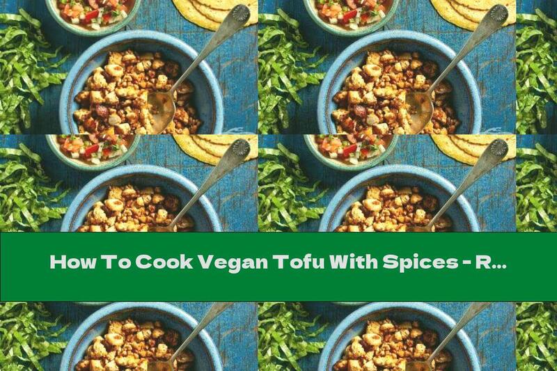 How To Cook Vegan Tofu With Spices - Recipe