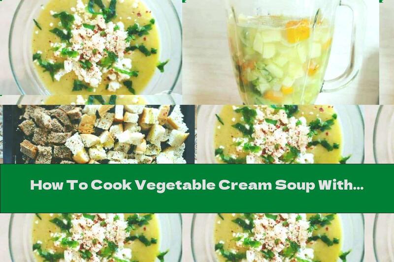 How To Cook Vegetable Cream Soup With Cheese - Recipe