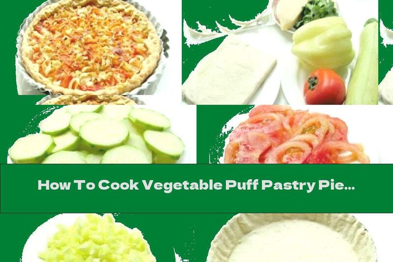 How To Cook Vegetable Puff Pastry Pie With Parmesan - Recipe
