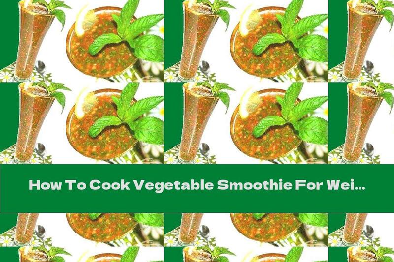 How To Cook Vegetable Smoothie For Weight Loss - Recipe
