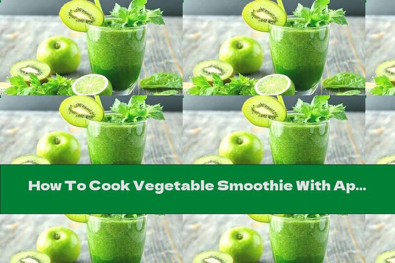 How To Cook Vegetable Smoothie With Apple And Thyme - Recipe