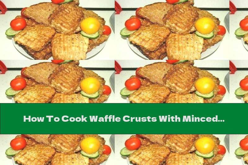 How To Cook Waffle Crusts With Minced Meat - Recipe