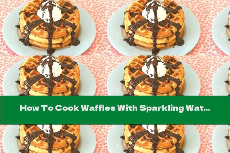 How To Cook Waffles With Sparkling Water - Recipe
